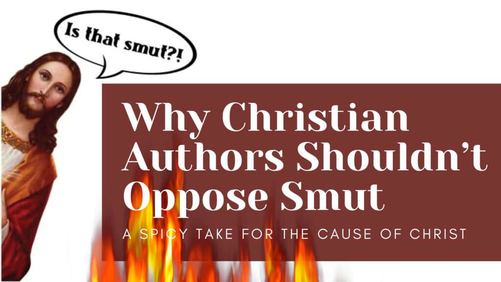An image of Jesus looking at the viewer, with the text "Why Christian Authors Shouldn't Oppose Smut."